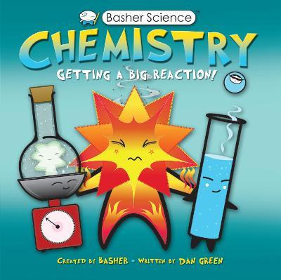 Libro Basher Science: Chemistry : Getting A Big Reaction ...