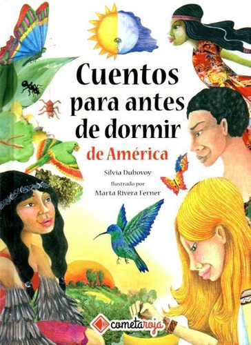 Cuentos Para Antes De Dormir De Amãâ©rica, De Dubovoy, Silvia. Editorial Cometa Roja Books & Gifts, Tapa Dura En Español