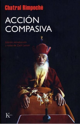 Acción Compasiva, De Chatral Rimpoche. Editorial Kairos, Tapa Blanda En Español, 1900