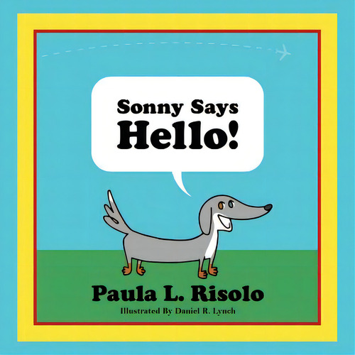 Sonny Says Hello, De Risolo, Paula L.. Editorial Outskirts Pr, Tapa Blanda En Inglés