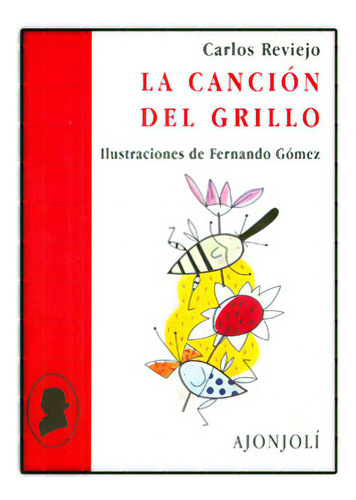 La canción del grillo: La canción del grillo, de Carlos Reviejo. Serie 8475175393, vol. 1. Editorial Promolibro, tapa blanda, edición 1997 en español, 1997