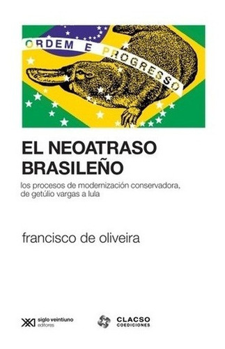 Libro - Neoatraso Brasileño, El. Los Procesos De Modernizaci