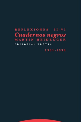 Cuadernos Negros 1931-1938 - Martin Heidegger - Trotta