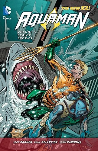 Aquaman Vol 5 Sea Of Storms (the New 52) (aquaman The New 52