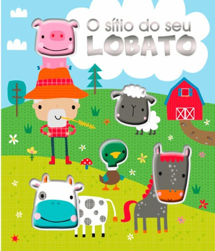 O sítio do seu Lobato, de Believe Ideias, Make. Cinco amiguinhos Editorial Ciranda Cultural Editora E Distribuidora Ltda., capa mole em português, 2017