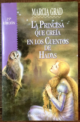 La Princesa Que Creia En Los Cuentos De Hadas.