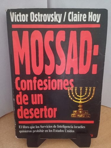 Mossad Confesiones De Un Desertor Victor Otrovsky