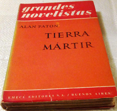 Tierra Mártir.   Alan Paton