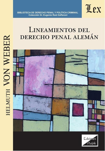 Lineamientos Del Derecho Penal Alemán, De Helmuth Von Weber. Editorial Ediciones Olejnik, Tapa Blanda En Español, 2021