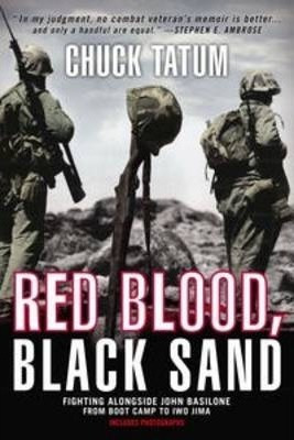 Red Blood, Black Sand: Fighting Alongside John Basilone F...