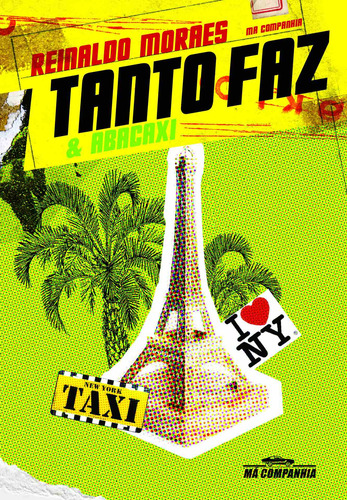 Tanto faz & abacaxi, de Moraes, Reinaldo. Editorial Companhia das Letras, capa mole em português, 2011
