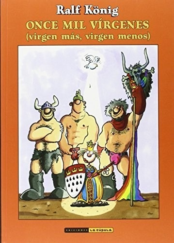 Once Mil Virgenes (virgen Mas, Virgen Menos), De Konig Ralf., Vol. Abc. Editorial Ediciones La Cupula, Tapa Blanda En Español, 1