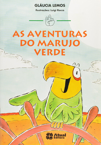 Aventuras do Marujo verde, de Lemos, Gláucia. Série Mundinho e seu vizinho Editora Somos Sistema de Ensino em português, 2004