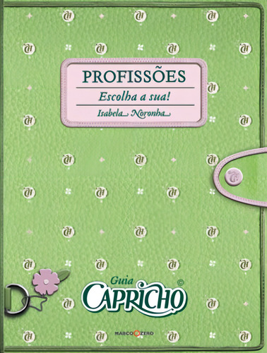 Guia capricho : Profissões, de Noronha, Isabela. Editorial Marco Zero, capa mole em português, 2009