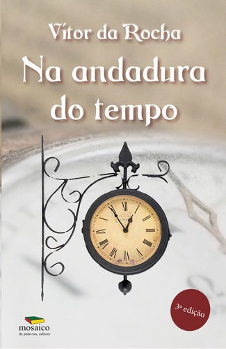 Libro Na Andadura Do Tempo (3ª Edição) - Rocha, Vitor Da