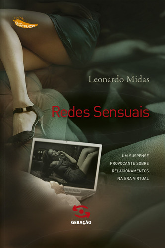 Redes Sensuais, de Midas, Leonardo. Editora Geração Editorial Ltda, capa mole em português, 2013