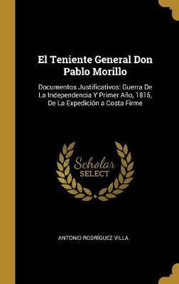 Libro El Teniente General Don Pablo Morillo - Antonio Rod...