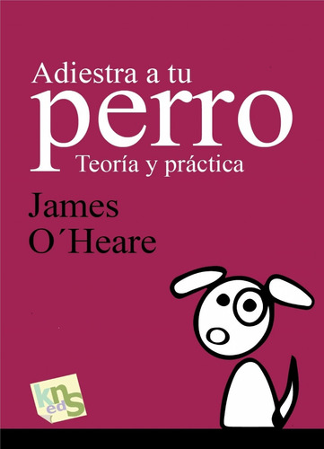 Libro Adiestra A Tu Perro - O´heare, James