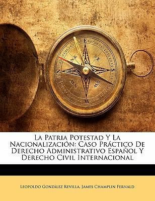Libro La Patria Potestad Y La Nacionalizaci N : Caso Pr C...