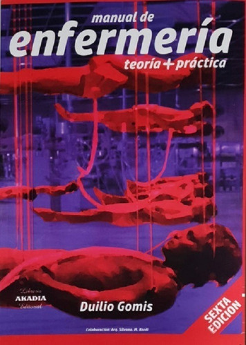 Manual De Enfermería, Teoría Y Práctica 6ta Ed- Duilio Gomis