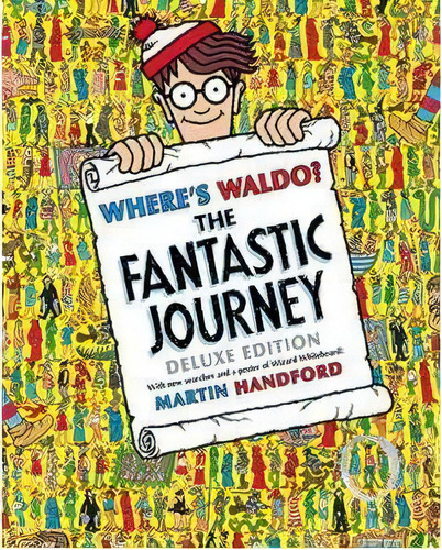 Where's Waldo? The Fantastic Journey : Deluxe Edition, De Martin Handford. Editorial Candlewick Press (ma), Tapa Dura En Inglés