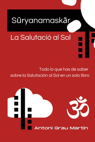 Libro: Sûryana Maskâr: Saludos Al Sol (yoga Integral) (s)