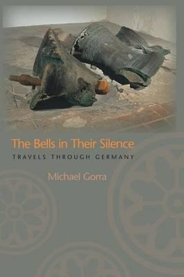 The Bells In Their Silence - Michael Gorra (paperback)