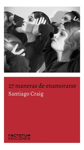 27 Maneras De Enamorarse - Santiago Craig