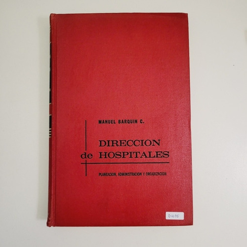 Dirección De Hospitales -  Barquín - 2° Edición 1967 (d)