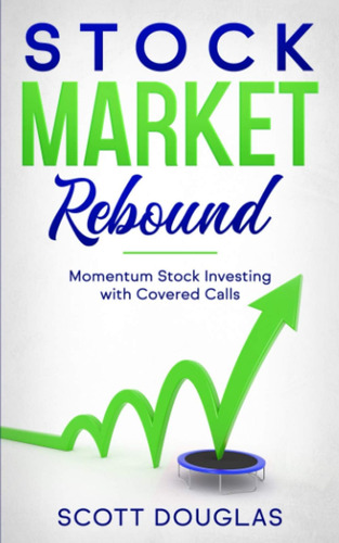 Stock Market Rebound: Momentum Stock Investing With Covered