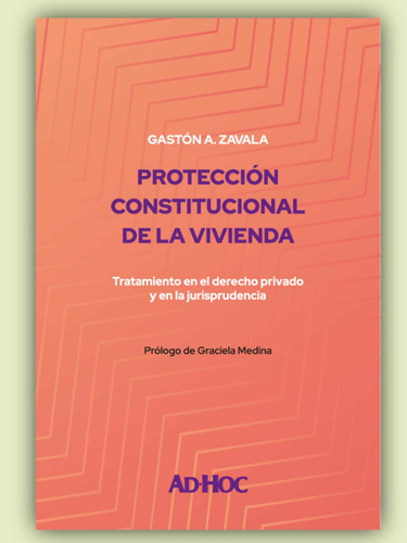 Protección Constitucional De La Vivienda., De Zavala, Gastón A.. Editorial Ad-hoc En Español