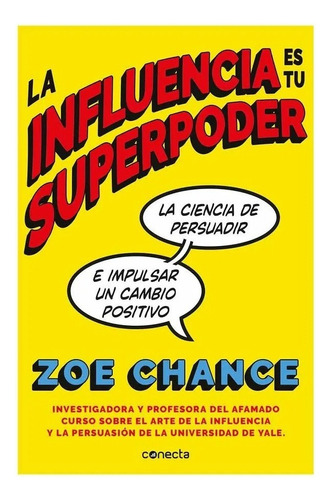 La Influencia Es Tu Superpoder / Zoe Chance