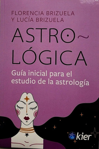 Libro Astro Logica - Florencia Brizuela - Lucia Brizuela