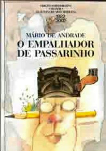 O empalhador de passarinho, de Andrade, Mário de. Editorial Editora Garnier, capa mole em português, 2002