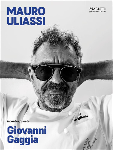 Libro: Mauro Uliassi Meets Giovanni Gaggia: Art - Food - Coo