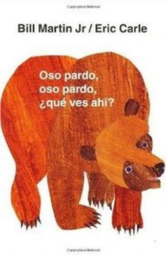 Oso Pardo, Oso Pardo, ¿qué Ves Ahí? (brown Bear And Friends)