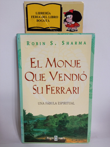 El Monje Que Vendió Su Ferrari - Robin S. Sharma - 2003 