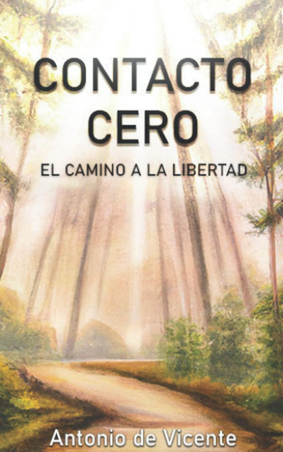 Libro: Cero: El Camino A La Libertad (spanish Edition)