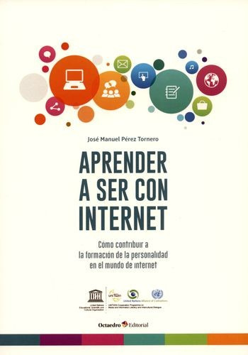 Libro Aprender A Ser Con Internet. Cómo Contribuir A La For