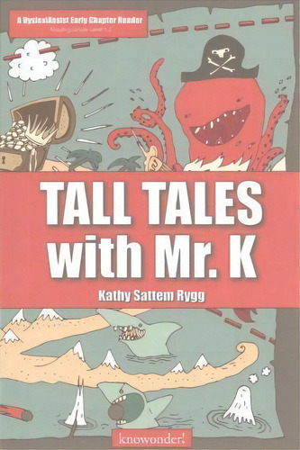 Tall Tales With Mr. K (a Dyslexiassist Reader), De Kathy Sattem Rygg. Editorial Createspace Independent Publishing Platform, Tapa Blanda En Inglés