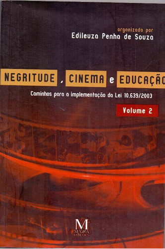 Negritude, Cinema E Educacao - Volume 2, De Souza, Edileuza Penha De. Ciências Humanas E Sociais Editorial Mazza Edicoes, Tapa Mole, Edición Sociologia En Português, 20