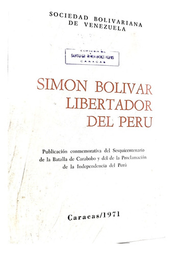 Simon Bolivar Libertador Del Peru 