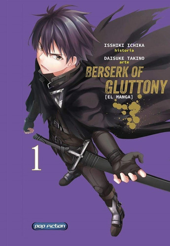 Berserk Of Gluttony: Berserk Of Gluttony, De Daisuke Takino. Serie Berserk Of Gluttony, Vol. 1. Editorial Popfiction, Tapa Blanda, Edición 1 En Castellano, 2022