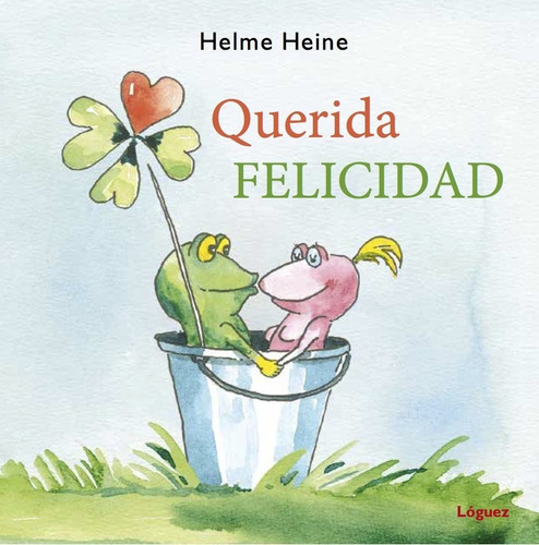 Querida Felicidad, De Helme Heine. Editorial Plaza & Janes   S.a., Tapa Dura, Edición 2014 En Español
