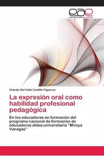 Libro: La Expresión Oral Como Habilidad Profesional Pedagógi