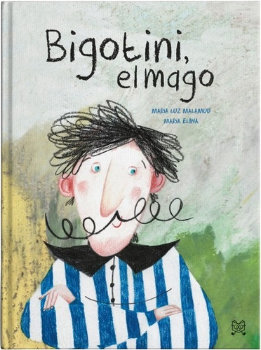 Bigotini El Mago - Maria Luz Malamud