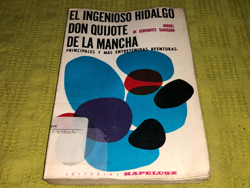 El Ingenioso Hidalgo Don Quijote De La Mancha - Kapelusz