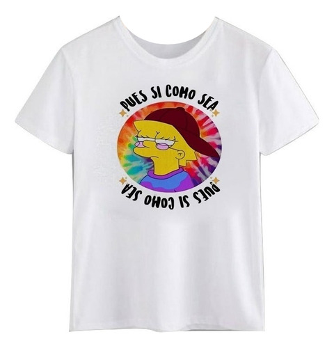 Polera Lisa Simpson Pues Si Como Sea Unisex Hombre Mujer