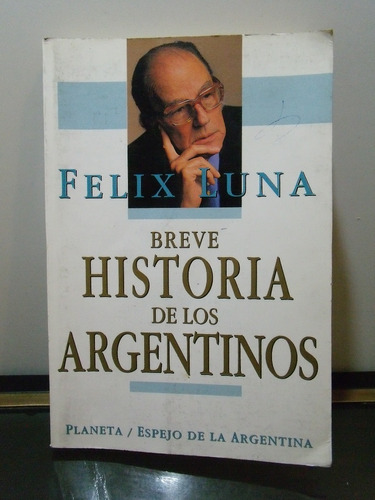 Adp Breve Historia De Los Argentinos Felix Luna / Ed Planeta