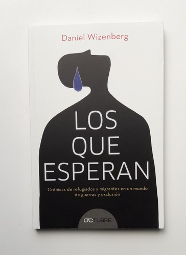 Los Que Esperan De Daniel Wizenberg Octubre 